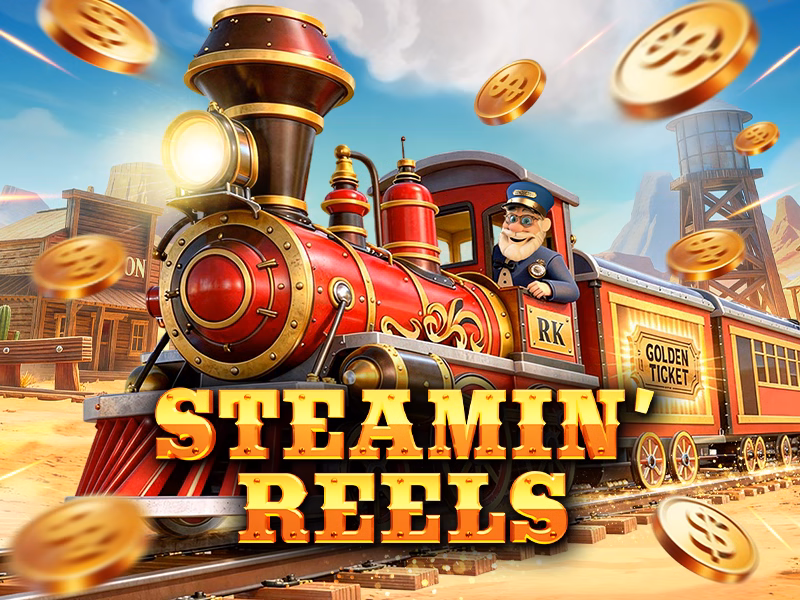 Steamin’ Reels